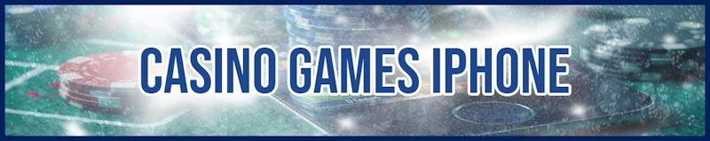 Casino Games iPhone banner