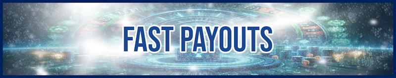 Fast Payouts banner