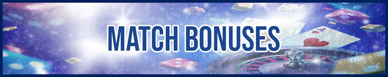 Match Bonuses banner